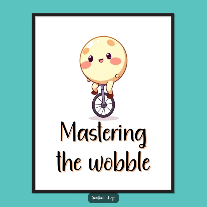 Funny Unicycle Poster: Spotty Character Wobble, Hilarious Wall Art Gift
