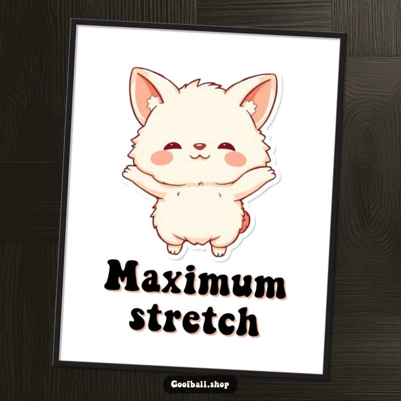 Funny Free Printable Wall Art: A fluffy being with huge floppy ears doing a comical and exaggerated, silly stretch.